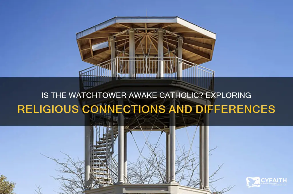 is the watchtower awake catholic