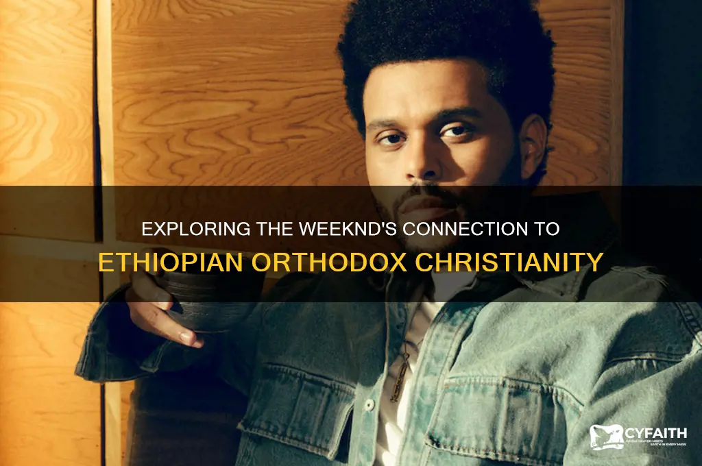 is the weeknd ethiopian orthodox