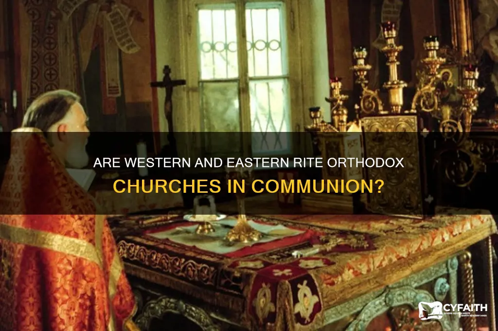is the western and eastern rite orthodox in communion