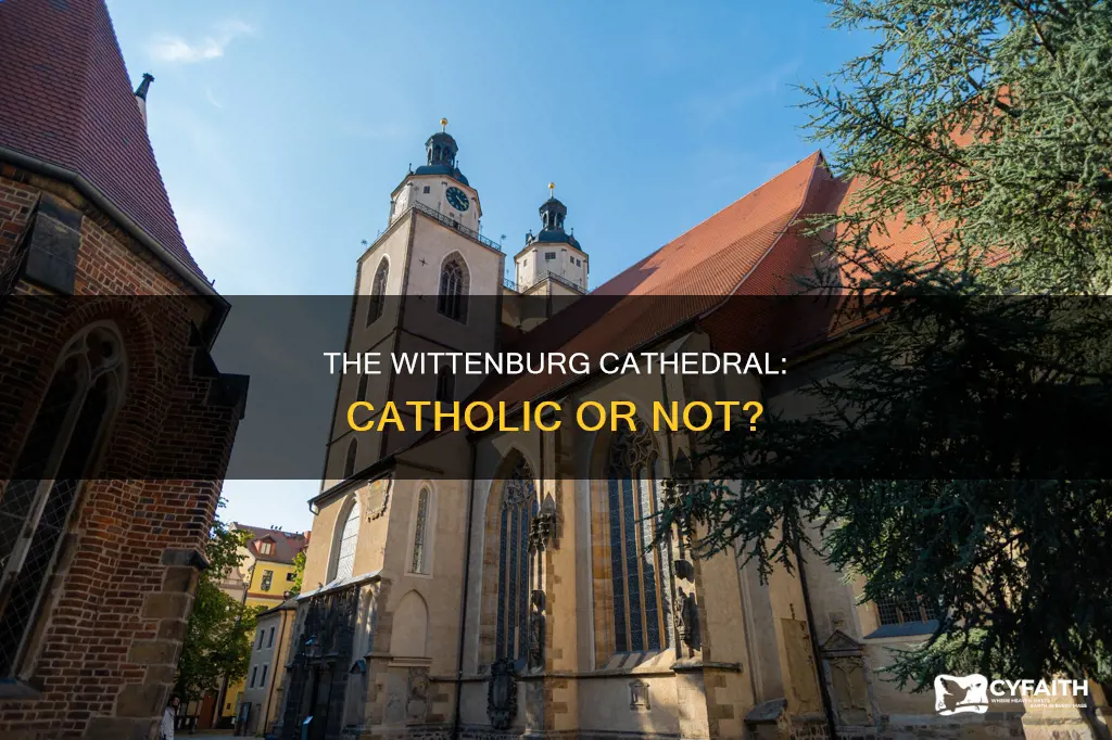 is the wittenburg cathedral still catholic