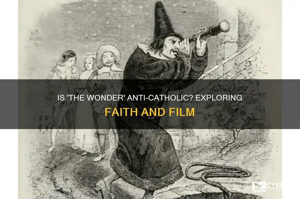 is the wonder anti catholic