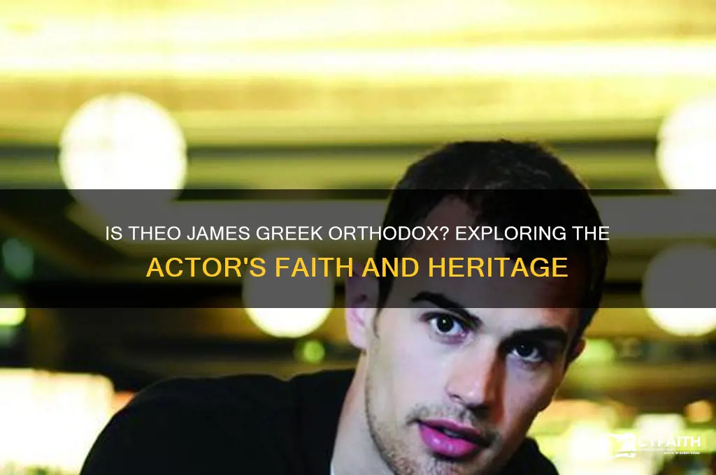 is theo james greek orthodox