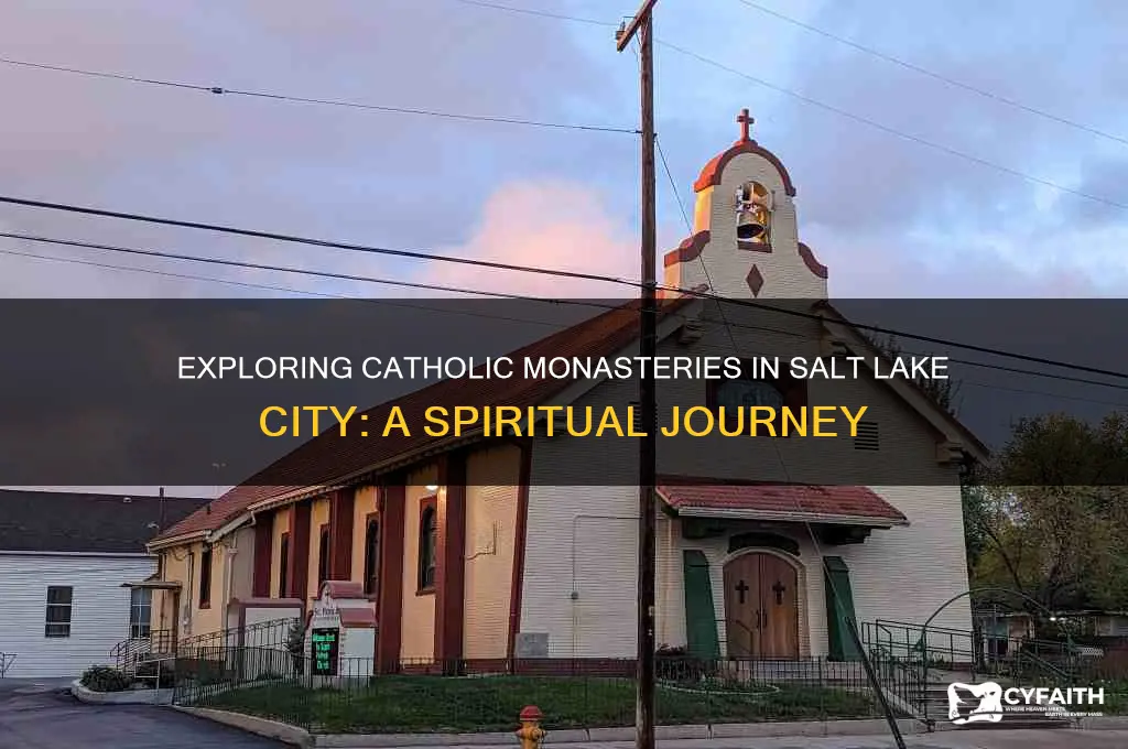 is there a catholic monestary in salt lake city