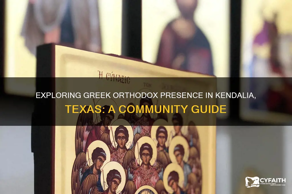 is there a greek orthodox in kendalia tx