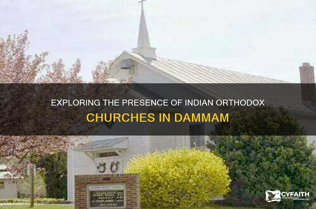 is there a indian orthodox church exist in in dammam