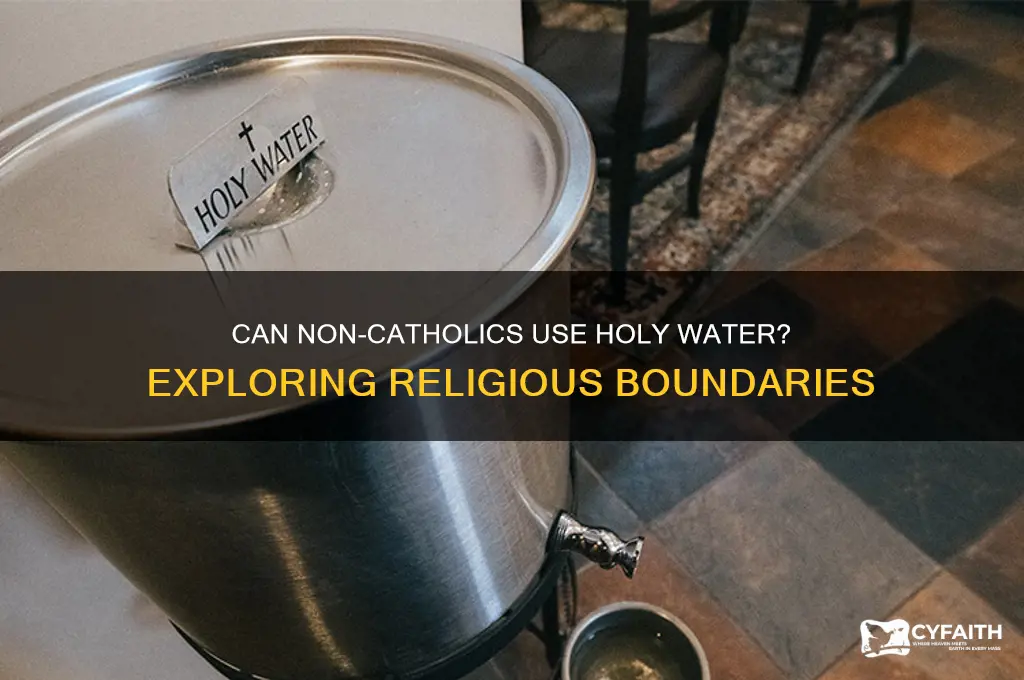 is there a prohibition against non catholics using holy water