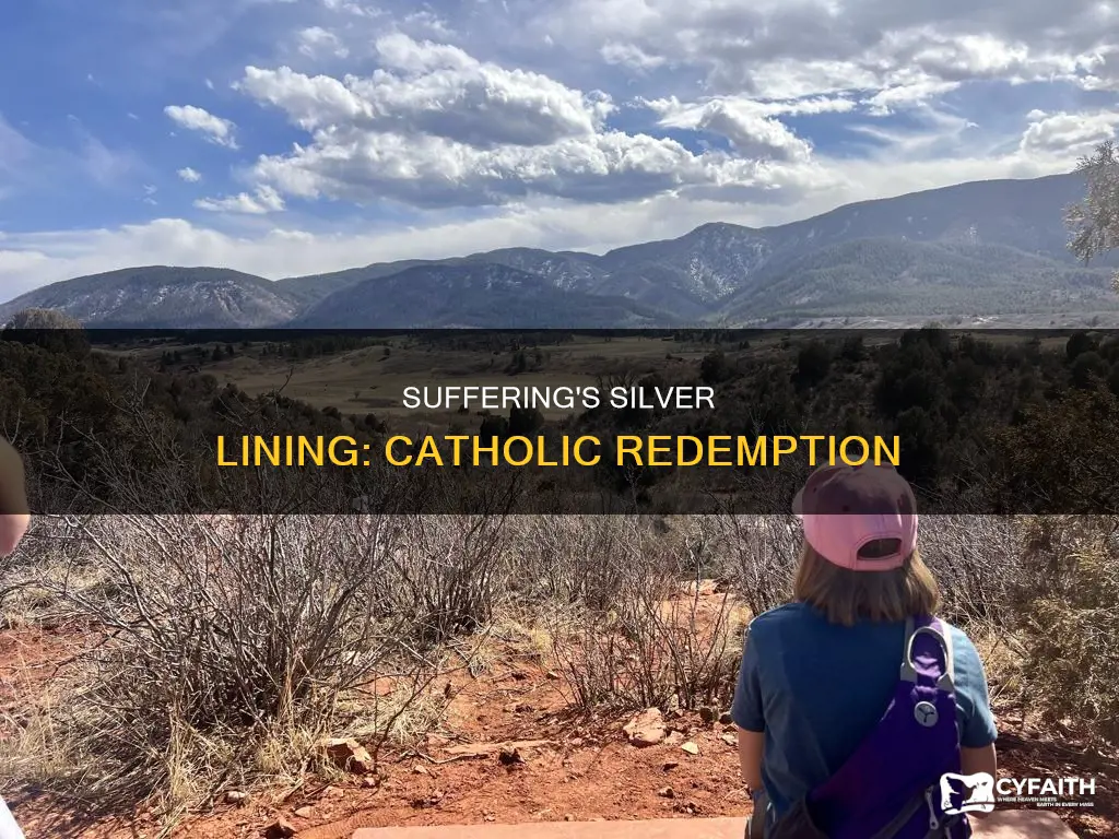 is there a redeeming quality to suffering catholic