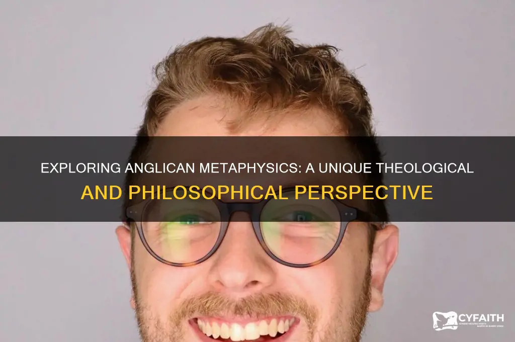 is there a uniquely anglican metaphysics