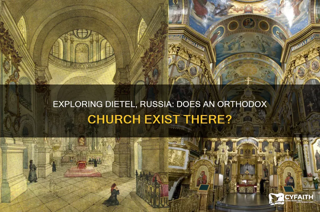 is there an orthodox church in dietel russia