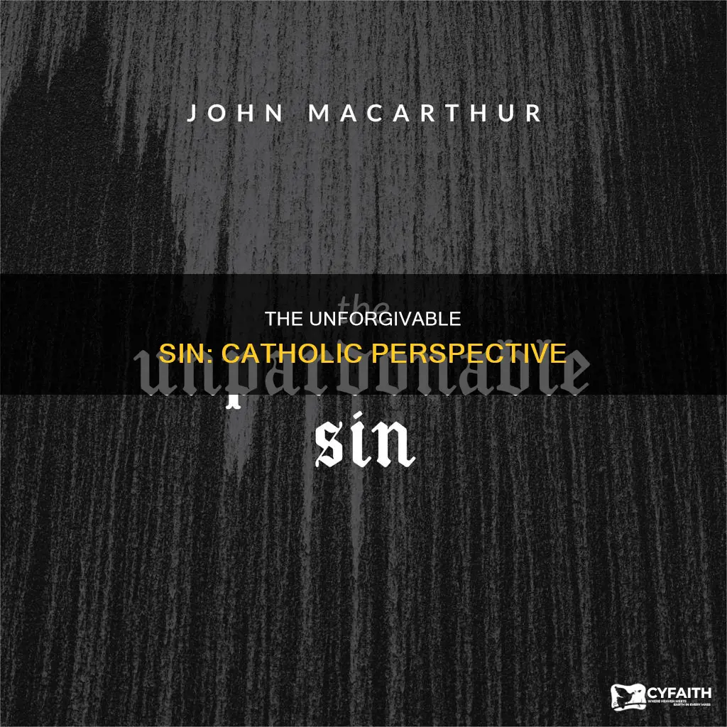 is there an unforgivable sin catholic
