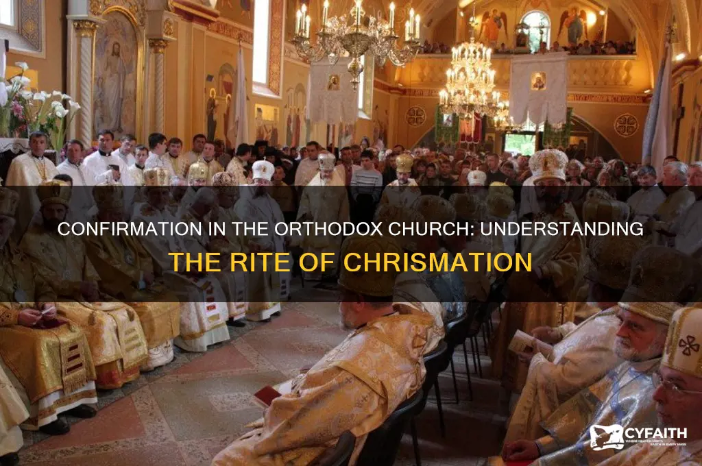 is there confirmation in the orthodox church