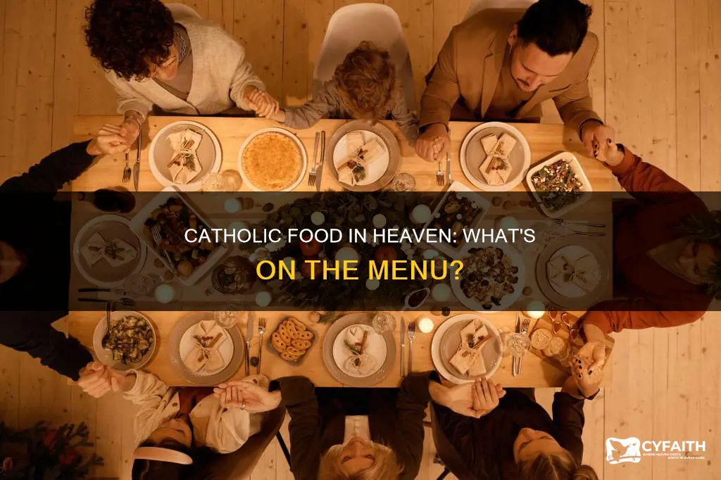 is there food in heaven catholic