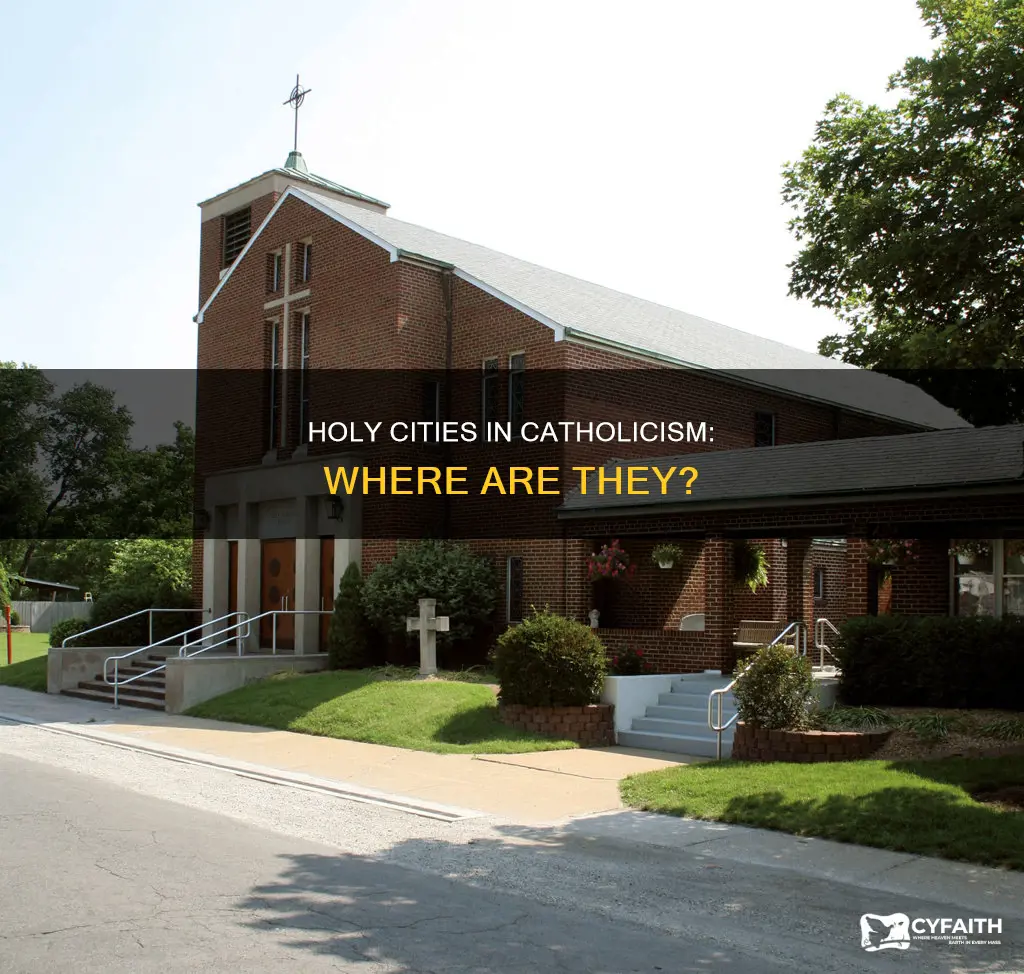 is there one holy city for catholics