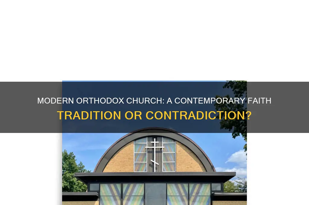 is there such thing as a modern orthodox church