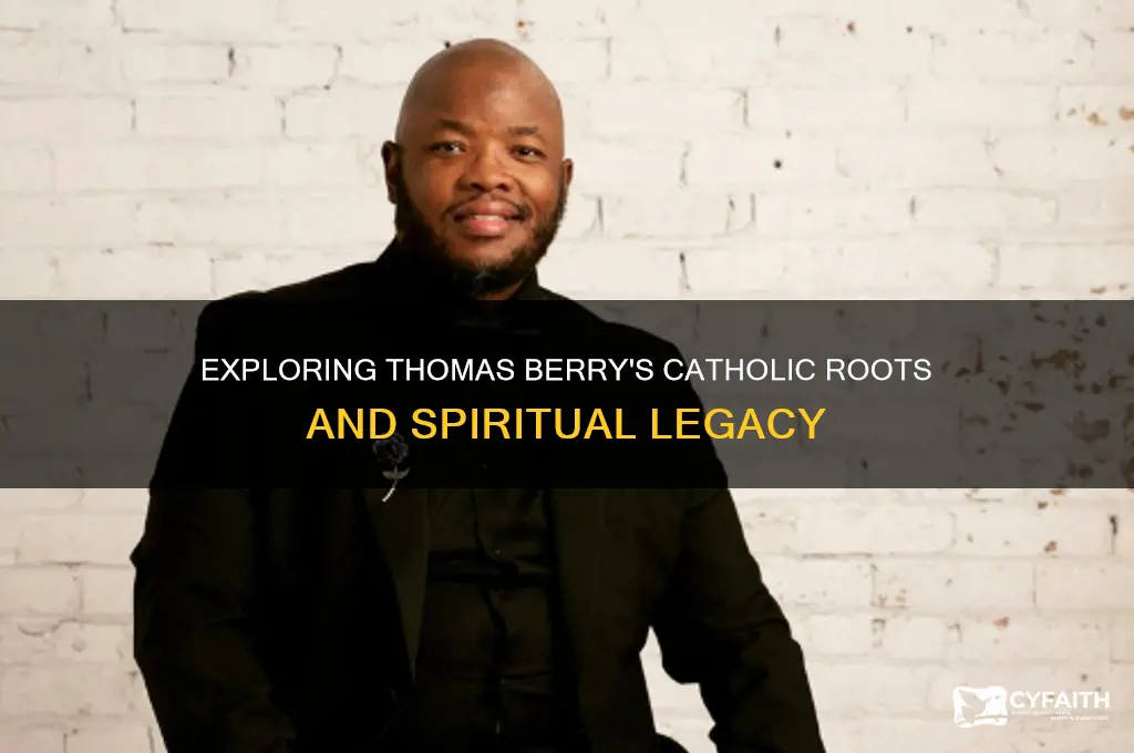 is thomas berry a catholic