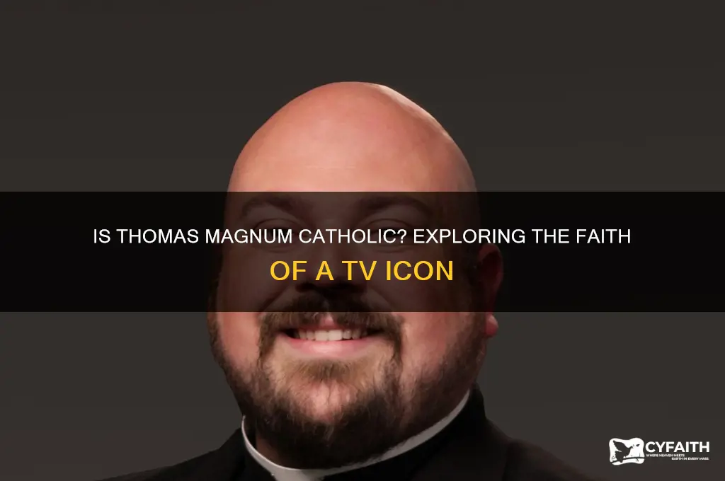 is thomas magnum catholic