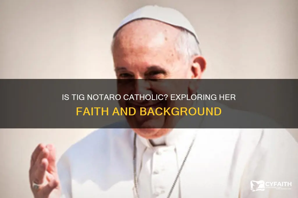 is tig notaro catholic