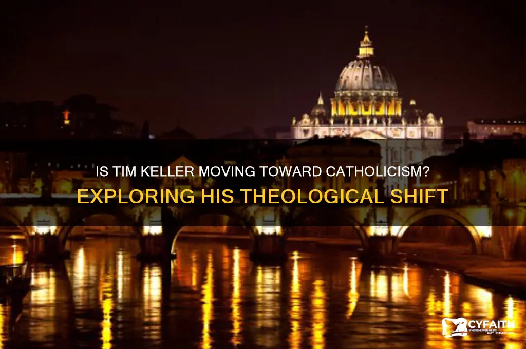 is tim keller becoming catholic