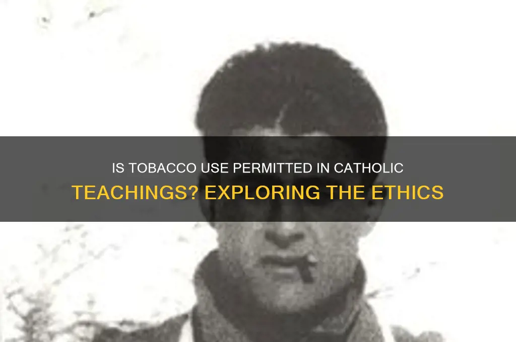 is tobacco allowed for catholics