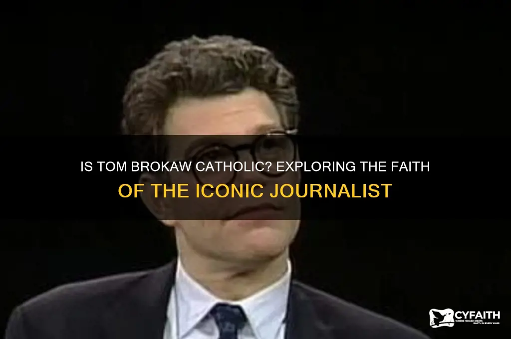 is tom brokaw catholic