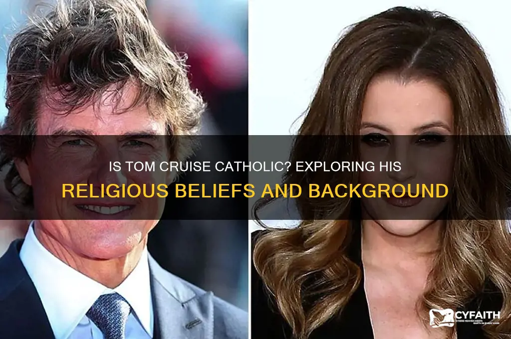 is tom cruise catholic