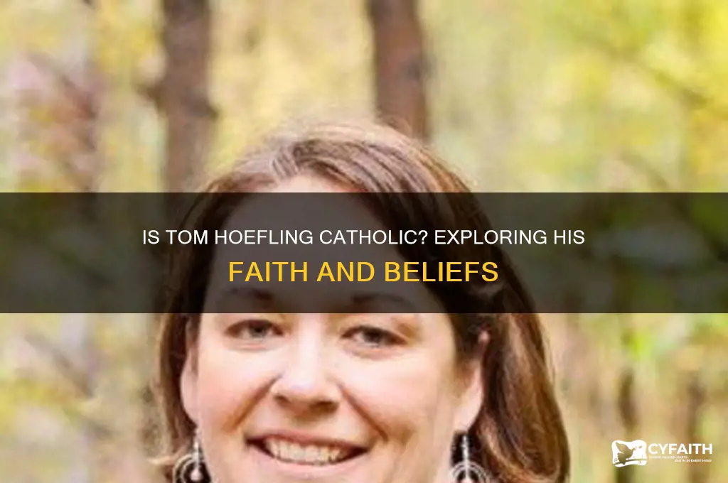 is tom hoefling catholic