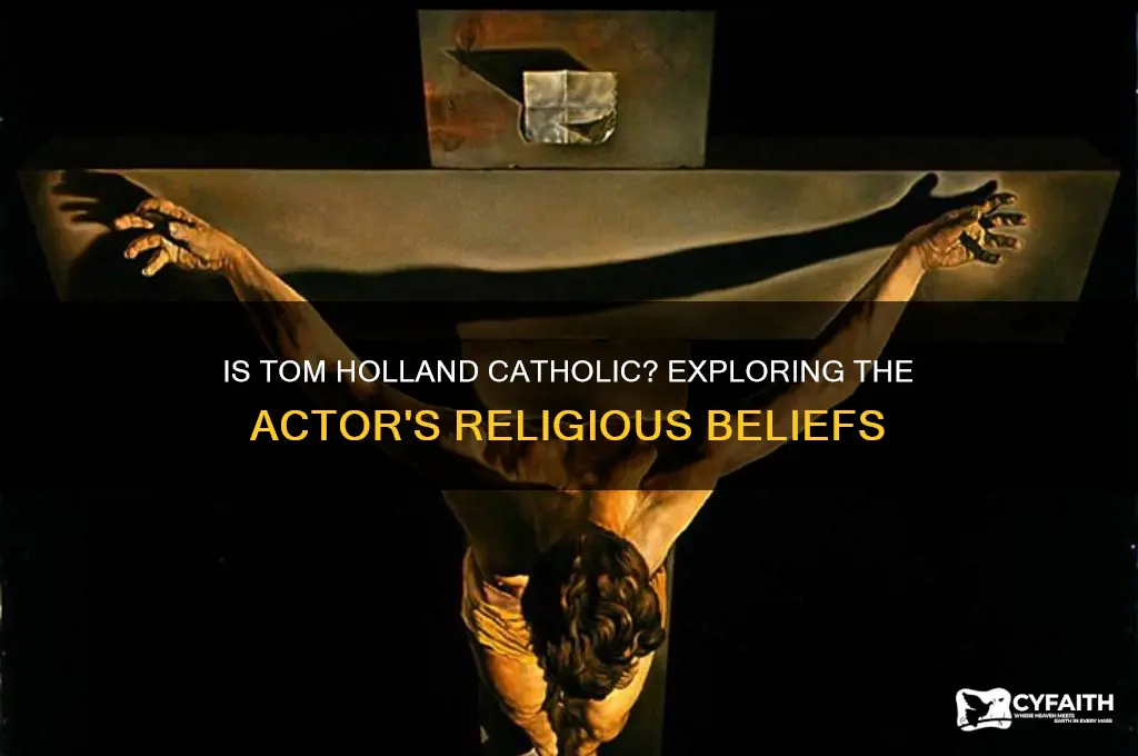 is tom holland a catholic
