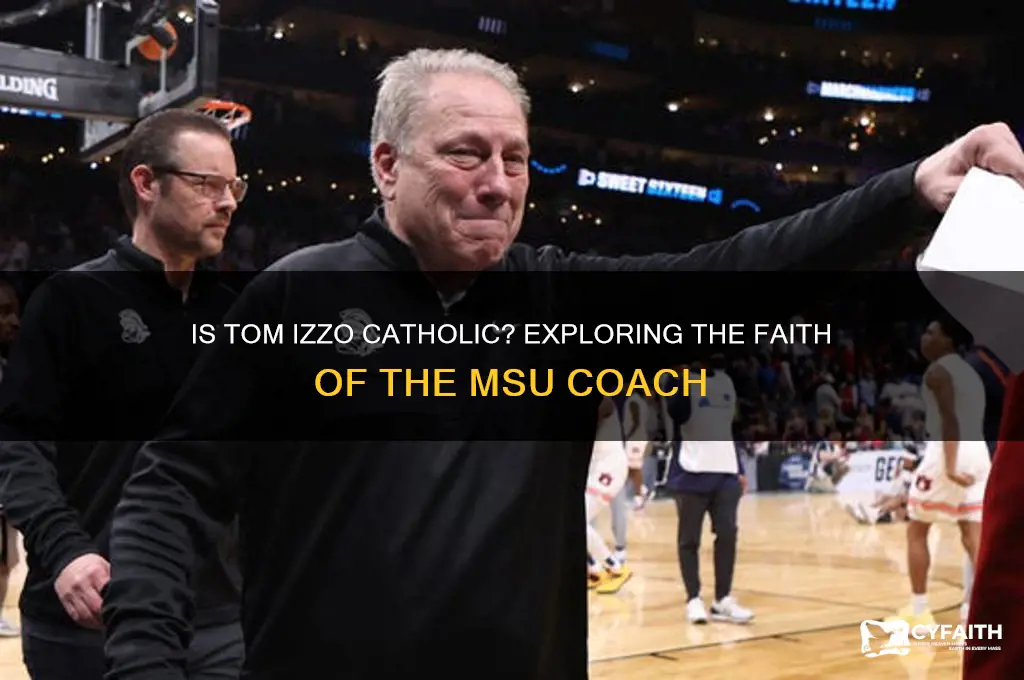 is tom izzo catholic