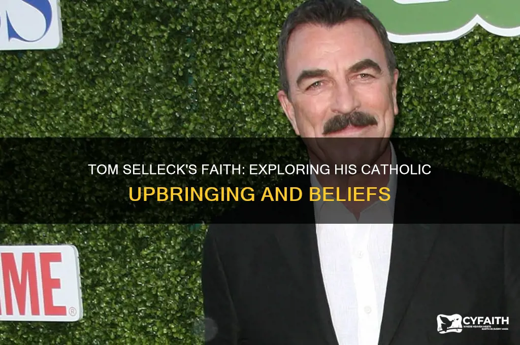 is tom seleck catholic