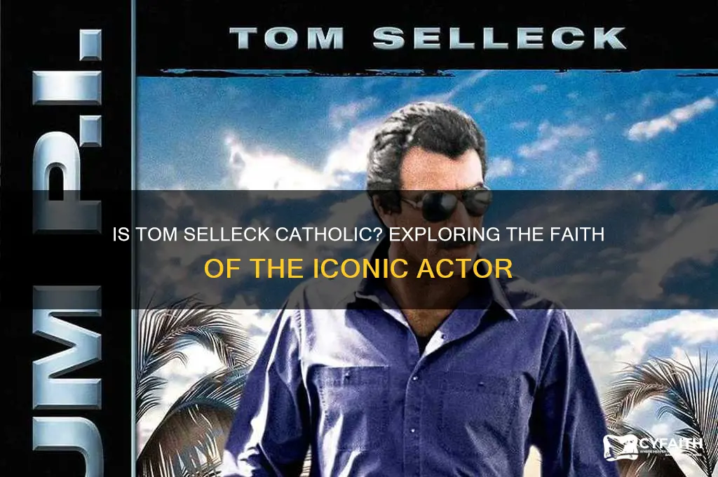 is tom selleck a catholic