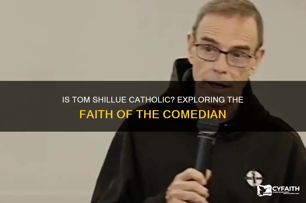 is tom shillue catholic