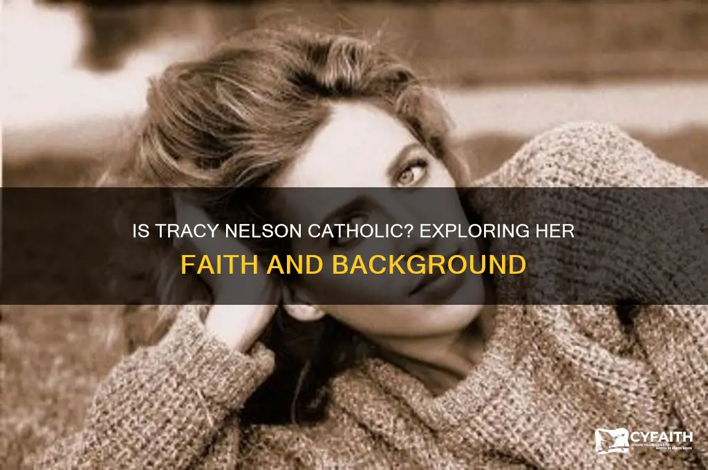 is tracy nelson catholic
