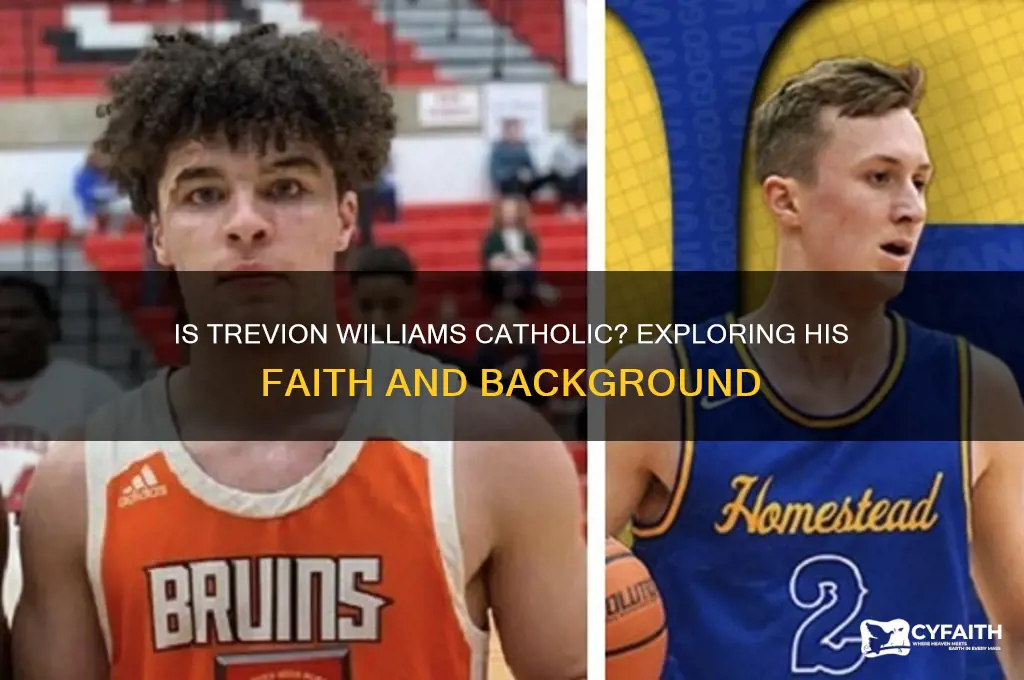 is trevion williams catholic