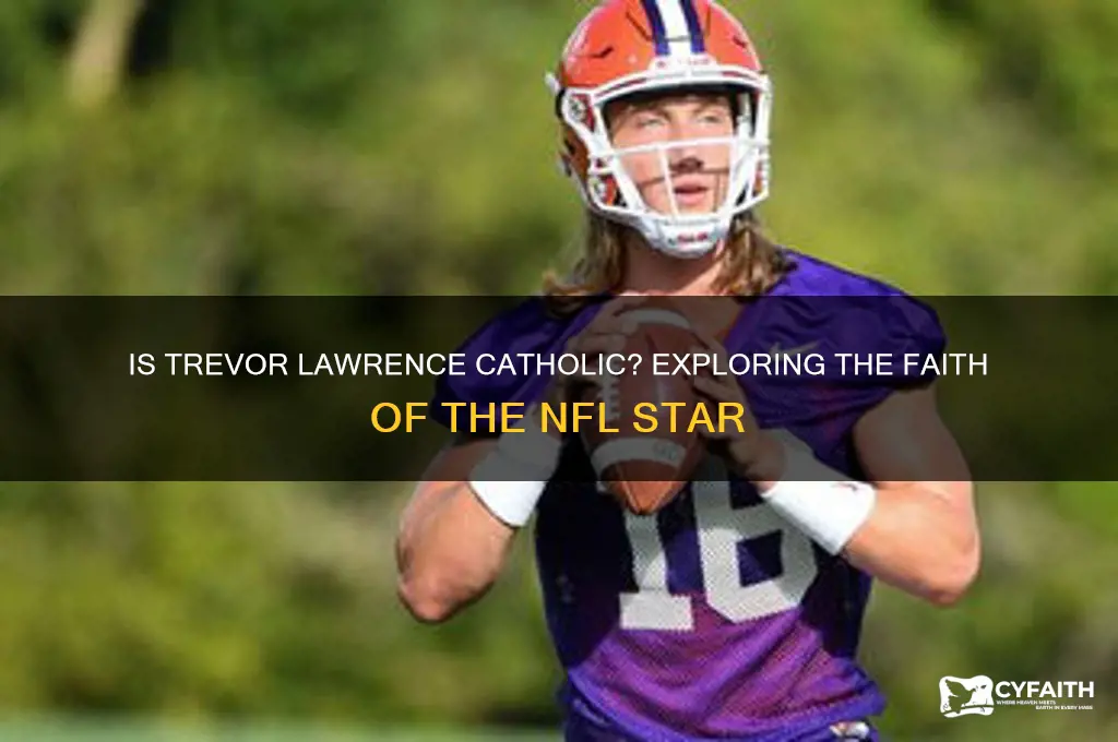 is trevor lawrence catholic