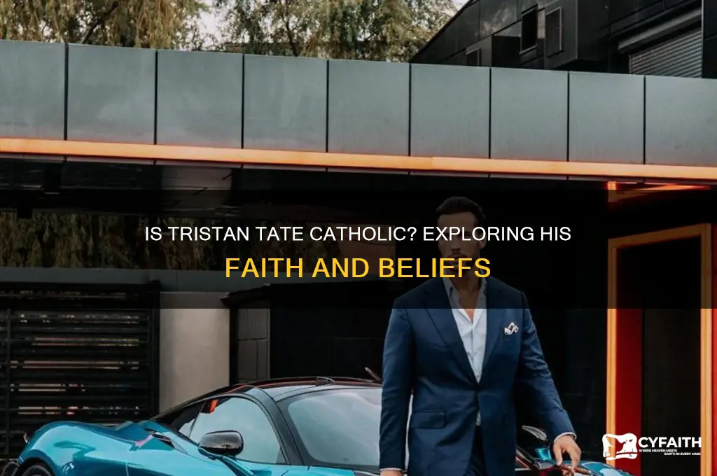 is tristan tate catholic