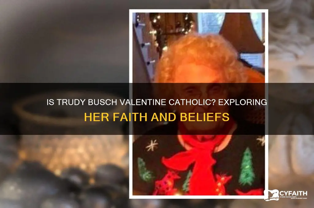 is trudy busch valentine catholic
