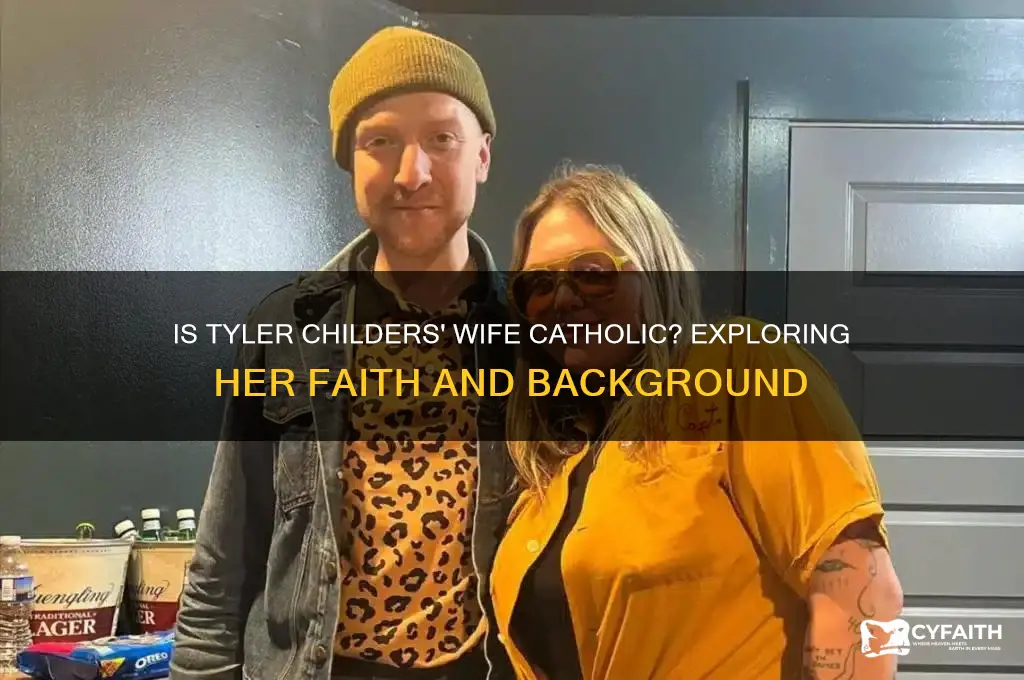 is tyler childers wife catholic