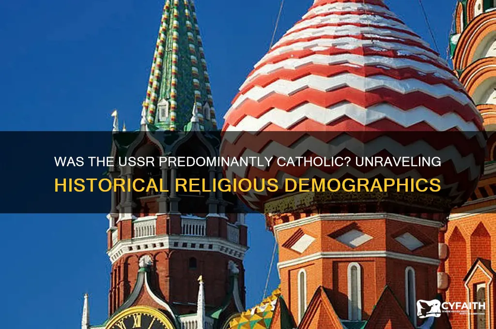 is ussr dominantly catholic