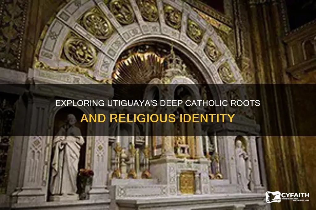 is utiguaya very catholic