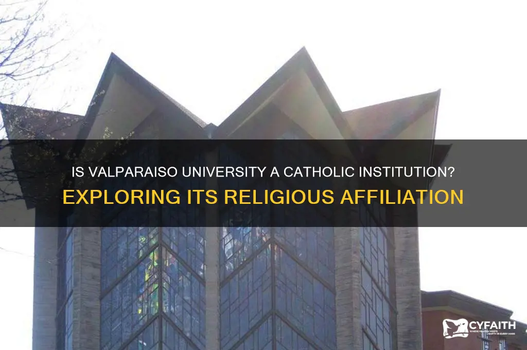is valparaiso a catholic college