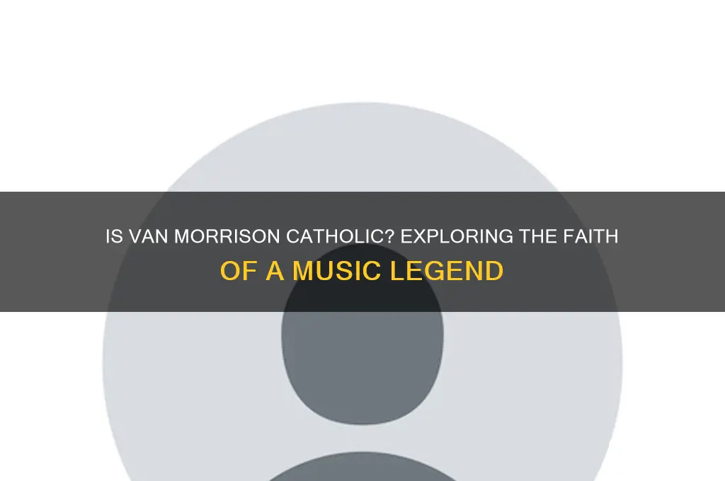 is van morrison catholic