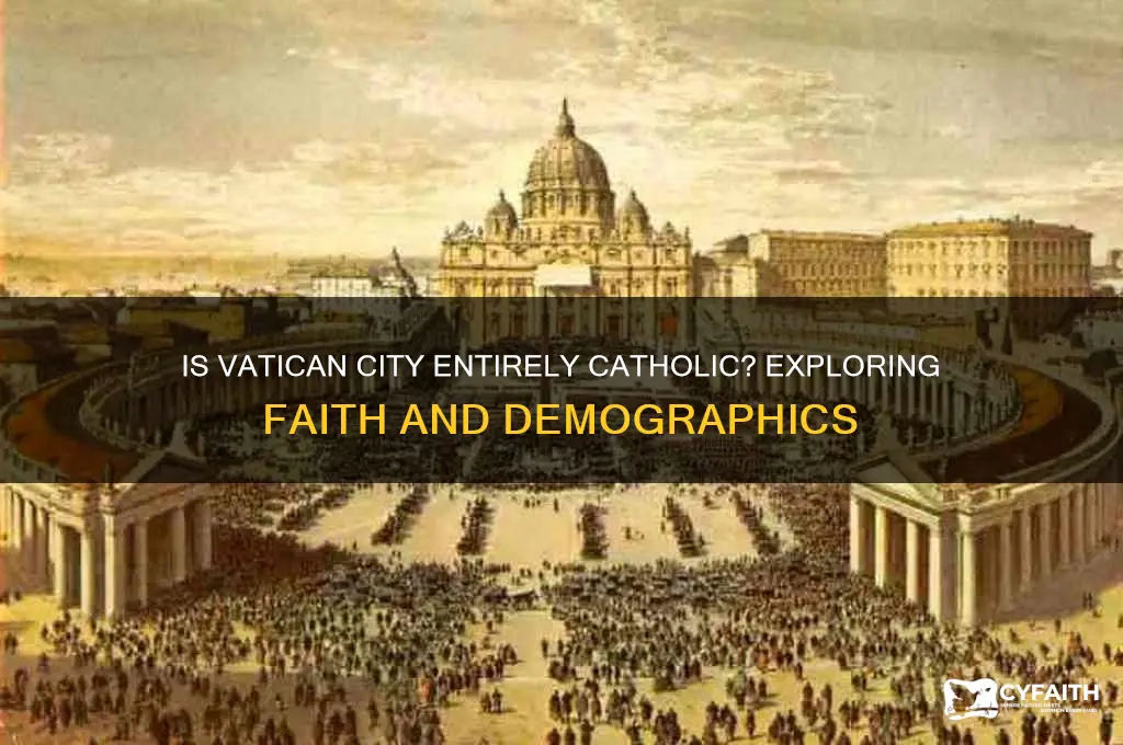 is vatican city 100 catholic