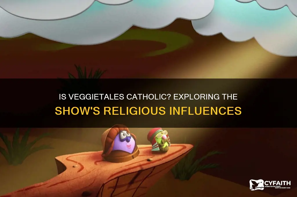 is veggie tales catholic