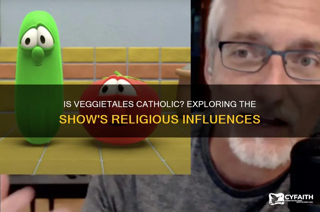 is veggietales catholic