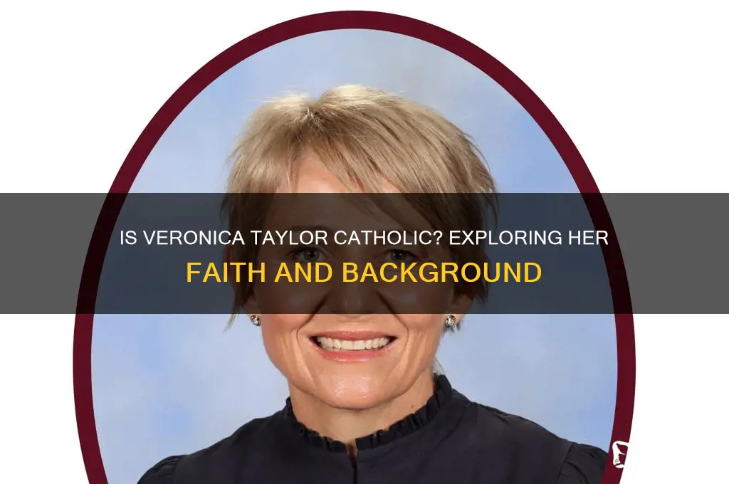 is veronica taylor catholic