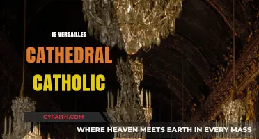 Is Versailles Cathedral Catholic? Exploring Its Religious Affiliation and History