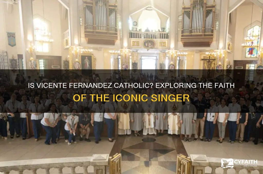 is vicente fernandez catholic