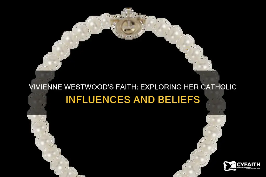 is vivienne westwood catholic