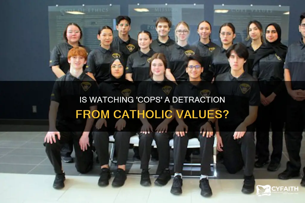 is watching cops detraction catholic