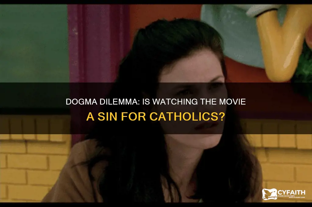 is watching the movie dogma a sin for a catholic